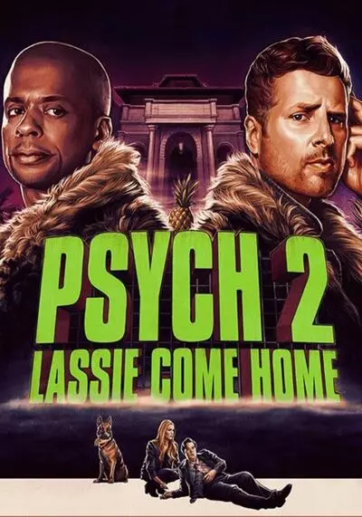 ไซค์ แก๊งสืบจิตป่วน ภาค 2 พาลูกพี่กลับบ้าน (Psych 2 Lassie Come Home) 2020