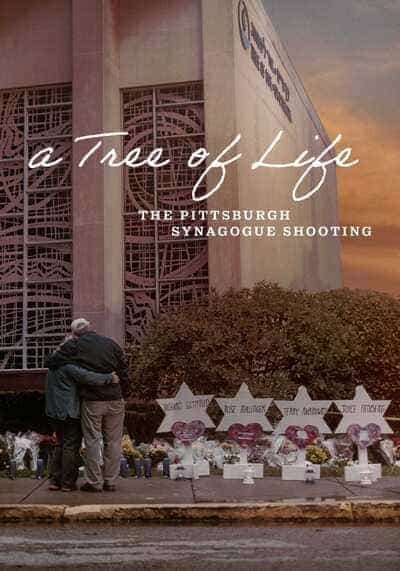 A Tree of Life The Pittsburgh Synagogue Shooting 2022
