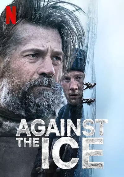 มหันตภัยเยือกแข็ง (Against the Ice) 2022