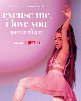 อารีอานา กรานเด (Ariana Grande Excuse Me, I Love You) 2020