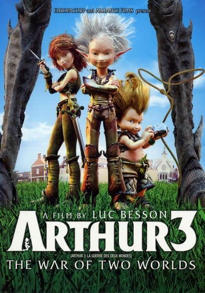 อาร์เธอร์ ภาค 3 ศึกสองพิภพมหัศจรรย์ (Arthur 3 The War of the Two Worlds) 2010