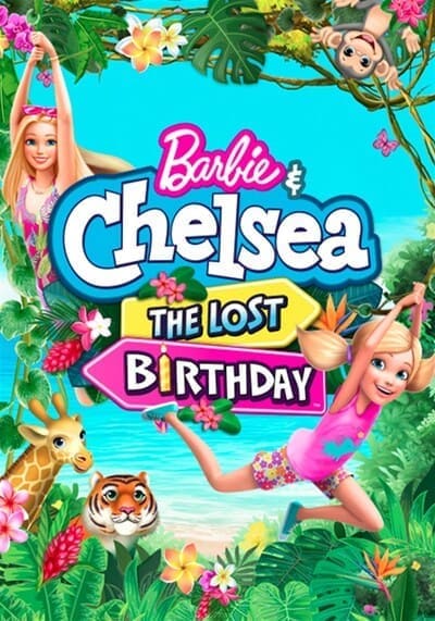 Barbie & Chelsea The Lost Birthday บาร์บี้กับเชลซี วันเกิดที่หายไป (2021)