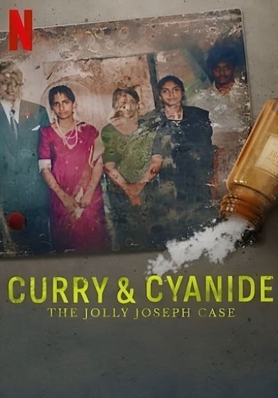 แกงกะหรี่ยาพิษ คดีจอลลี่ โจเชฟ (Curry & Cyanide The Jolly Joseph Case) 2023