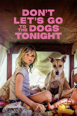 Don’t Let’s Go to the Dogs Tonight โลกวัยเยาว์ ใต้เงาไฟสงคราม (2025)