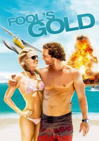 ฟูลส์ โกลด์ ตามล่าตามรัก ขุมทรัพย์มหาภัย (Fool’s Gold) 2008
