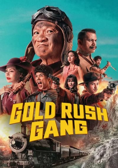 Gold Rush Gang เขาชุมทอง คะนองชุมโจร (2025)