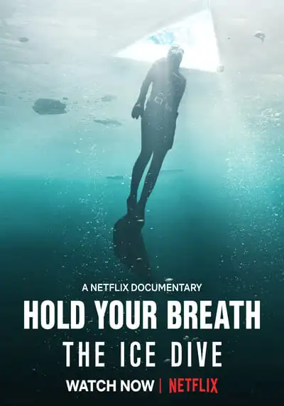 กลั้นหายใจใต้น้ำแข็ง (Hold Your Breath The Ice Dive) 2022