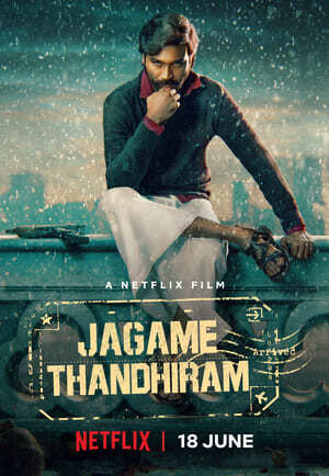 โลกนี้สีขาวดำ (Jagame Thandhiram) 2021