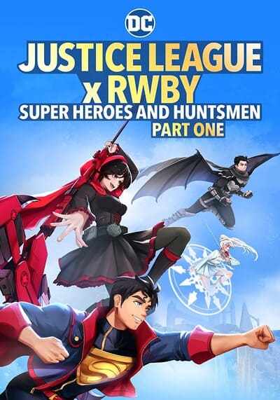 Justice League x RWBY Super Heroes & Huntsmen Part One 2023