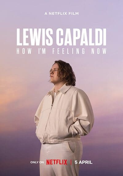 ลูวิส คาปาลดี ความรู้สึก ณ จุดนี้ (Lewis Capaldi How I’m Feeling Now) 2023