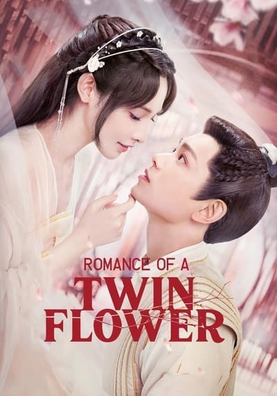 คู่บุปผาเคียงฝัน (Romance of a Twin Flower) 2023 Ep.1-38 จบ