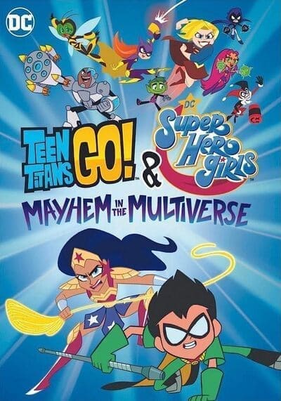 Teen Titans Go & DC Super Hero Girls Mayhem in the Multiverse 2022