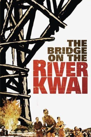เดอะบริดจ์ออนเดอะริเวอร์แคว (The Bridge on the River Kwai) 1957