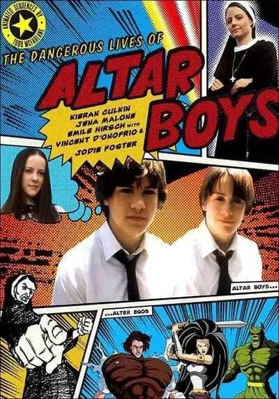 ก๊วนป่วน ไม่อันตราย (The Dangerous Lives of Altar Boys) 2002