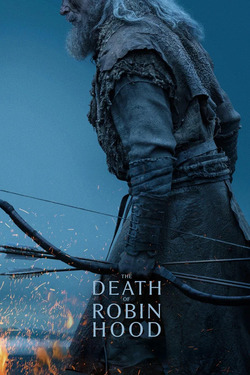 The Death of Robin Hood บันทึกสุดท้ายของจอมโจร (2026)