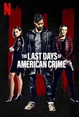 ปล้นสั่งลา (The Last Days of American Crime) 2020