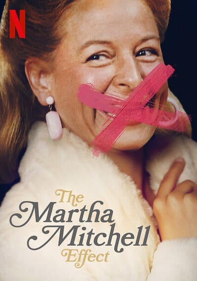 มาร์ธา มิตเชลล์ เอฟเฟกต์ (The Martha Mitchell Effect) 2022
