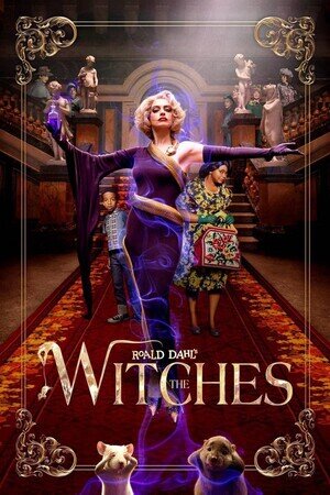 แม่มด ของ โรอัลด์ ดาห์ล (The Witches) 2020