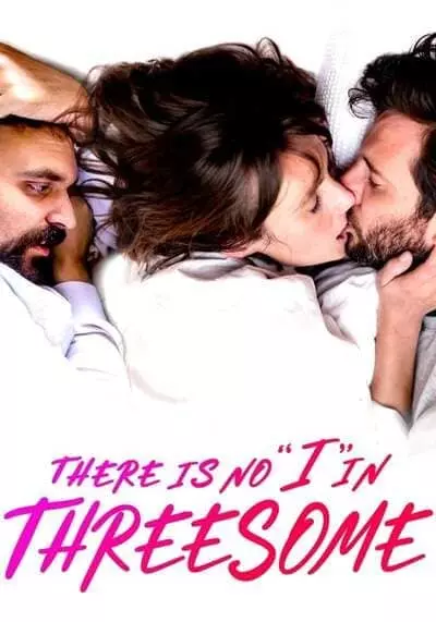 ลิ้มลองหลากรัก (THERE IS NO I IN THREESOME) 2021