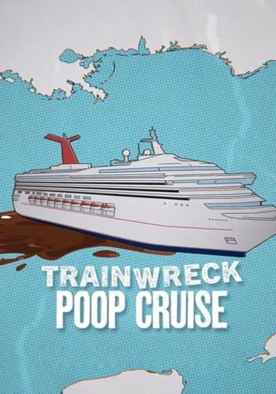Trainwreck Poop Cruise อภิมหาวายป่วง เรือสำราญอุนจิ (2025)
