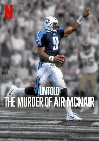 ฆาตกรรมแอร์ แมคแนร์ (Untold The Murder of Air McNair) 2024