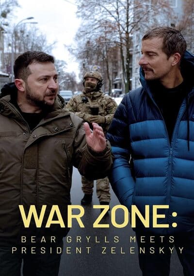 War Zone Bear Grylls meets President Zelenskyy 2023