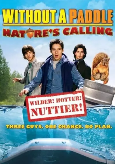 Without a Paddle Nature’s Calling 2009
